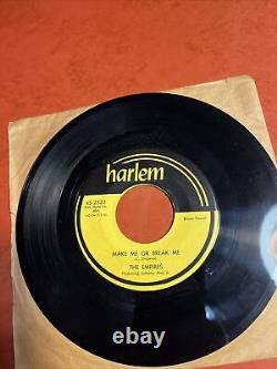 EMPIRES 45 rpm Record Harlem 2333 Make Me or Break Me Extremely Rare EX- NM